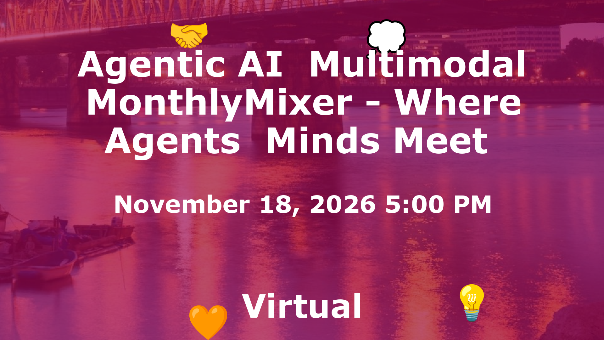 Agentic AI  Multimodal MonthlyMixer - Where Agents  Minds Meet  event image